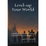 Level-up Your World: Gamified RPG Habit Building with 900 Proven Examples