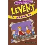 Levent Adana'da - Türkiye'yi Geziyorum 5 - Mustafa Orakçı