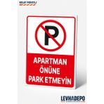 Levhadepo Apartman Önüne Park Etmeyin Uyarı Levhası Dekota - 25X35