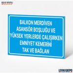 Levhadepo Balkon Merdiven Asansör Boşluğunda Çalışırken Emniyet Kemerini Tak Uyarı Levhası - Dekota - 50X70