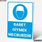 Levhadepo Baret Giymek Mecburidir Iş Güvenliği Uyarı ve Yönlendirme Levhası Dekota - 50X70