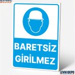 Levhadepo Baretsiz Girilmez Iş Güvenliği Uyarı ve Yönlendirme Levhası Dekota - 35X50