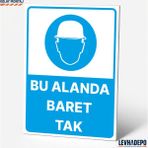 Levhadepo Bu Alanda Baret Tak Iş Güvenliği Uyarı ve Yönlendirme Levhası Dekota - 25X35