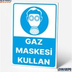 Levhadepo Gaz Maskesi Kullan Iş Güvenliği Uyarı ve Yönlendirme Levhası Dekota - 35X50