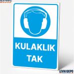 Levhadepo Kulaklık Tak Iş Güvenliği Uyarı ve Yönlendirme Levhası Dekota - 70X100