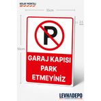 LEVHADEPO (PRK03) Garaj Kapısı Park Etmeyiniz Uyarı Levhası 35X50 Dekota