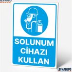 Levhadepo Solunum Cihazı Kullan Iş Güvenliği Uyarı ve Yönlendirme Levhası Dekota - 50X70