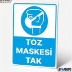 Levhadepo Toz Maskesi Tak Iş Güvenliği Uyarı ve Yönlendirme Levhası Dekota - 25X35