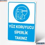 Levhadepo Yüz Koruyucu Siperlik Takınız Iş Güvenliği Uyarı ve Yönlendirme Levhası Dekota - 50X70