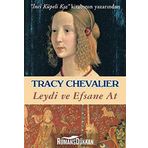 Leydi ve Efsane At - Tracy Chevalier
