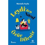 Leydi'den Nasıl Özür Dilenir Mustafa Soylu