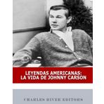 Leyendas americanas: La vida de Johnny Carson