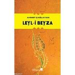 LEYL-I BEYZA - AHMET ÇAĞLAYAN