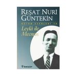 LEYLÂ İLE MECNUN - REŞAT NURI GÜNTEKİN