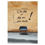 Leylaser 120x80 cm One Day or Day One You Decide Ahşap Duvar Yazısı