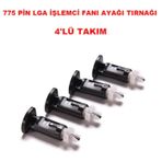 LGA 775 PİN İŞLEMCİ FANI AYAĞI TIRNAĞI 4'LÜ TAKIM