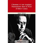 L’homme et Son Tragique: L’Humanisme Dans La Peste D’Albert Camus - Ahmet Yıldız
