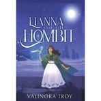 Lianna and the Hombit: A heart-warming story of the healing power of friendship when all seems lost
