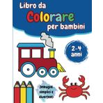 Libro da Colorare per Bambini da 2 a 4 anni Immagini Semplici e Divertenti: Un Mondo di Animali, Oggetti e molto altro da Colorare, semplici Attività ... età prescolare e della scuola dell'infanzia