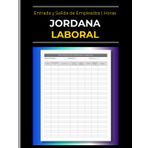 Libro de Registro de Jornada Laboral | Control de Entrada y Salida para Empleados: Para el Seguimiento de las Horas Laborales de los Empleados y Firmas | horas trabajadas | Cuaderno Profesional