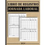 Libro de Registro Jornada Laboral: Hoja de horas semanal para registrar los horarios de los empleados y realizar un seguimiento de las horas de trabajo | 2 Semanas por Página