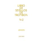 Libro de Seisillos de Trombon N-2: London