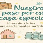 Libro de visitas para alojamientos turisticos - Nuestro paso por esta casa especial: Libro de visitas para apartamentos turísticos