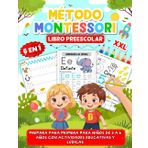 Libro Preescolar con Método Montessori: Prepara para Primera para Niños de 3 a 6 Años con Actividades Educativas y Lúdicas