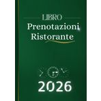 Libro Prenotazioni Ristorante 2026: Agenda ristorante 2026 doppia pagina 1 giorno 2 pagine Per tutto l'anno