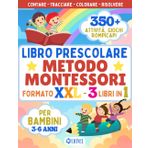 Libro Prescolare XXL - Metodo Montessori: 3 Libri in 1 - 350+ Attività di Pregrafismo, Prescrittura, Precalcolo per Bambini dai 3-6 Anni - Contare, ... Logica - Propedeutico per la Scuola Primaria