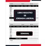 Libro Registro de Jornada Laboral (Semanal); registro horario trabajadores | cuaderno de horas de trabajo para control horario empleados | 2 Semanas por Página.