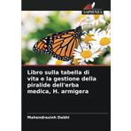 Libro sulla tabella di vita e la gestione della piralide dell'erba medica, H. armigera