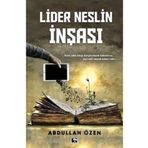 Lider Neslin İnşası - Abdullah Özen