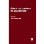 Liderlik Yaklaşımları ve Öne Çıkan Liderler Gazi Kitabevi
