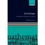 Lie Groups: An Introduction through Linear Groups (Oxford Graduate Texts in Mathematics) by Rossmann, Wulf (2006) Paperback