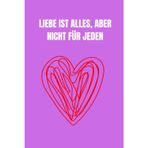 Liebe ist alles, aber nicht für jeden, Geburtstagsgeschenk, Freundschaft: Lined Notebook / Journal Gift, 120 Pages, 6x9, Soft Cover, Matte Finish
