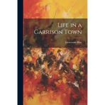 Life in a Garrison Town