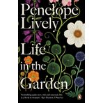 Life İn The Garden - Penelope Lively