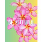 Life Is Beautiful-Plumeria Journal/Notebook