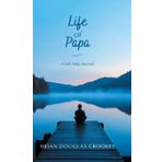 Life of Papa: A Self-Help Memoir