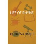LIFE OF RHYME: HOBBIES & HABITS: Poems on Passions, Projects & Everyday Pastimes