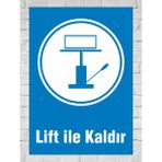 Lift Ile Kaldır - Uyarı Tabela Levhası 24X34 cm Polikarbon - 24 x 34 cm - 1 Adet