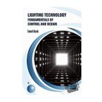 Lighting Technology Fundamentals of Control and Design - İsmail Kıyak
