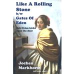 Like A Rolling Stone b/w Gates Of Eden: Bob Dylan kicks open the door (The Songs Of Bob Dylan)