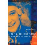 LIKE A ROLLING STONE: e altre storie più o meno ordinarie