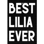 Lilia - Cute Best Liliana Ever Graphic Women Girl Kid Nice Quote: Goal, Business,Daily Notepad for Men & Women Lined Paper, Work List, Planning, Gym