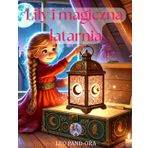 Lily i Magiczna Latarnia (The Lily Series By Leo Pand-Ora)
