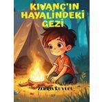 Liman Çocuk Kıvanç'In Hayalindeki Gezi