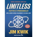 Limitless. Tutto è possibile! Apri la mente, impara velocemente e vivi senza limiti. Ediz. ampliata