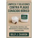 LIMPIEZA Y SOLUCIONES CONTRA PLAGAS CON ÁCIDO BÓRICO